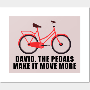 david, the pedals make it move more Posters and Art